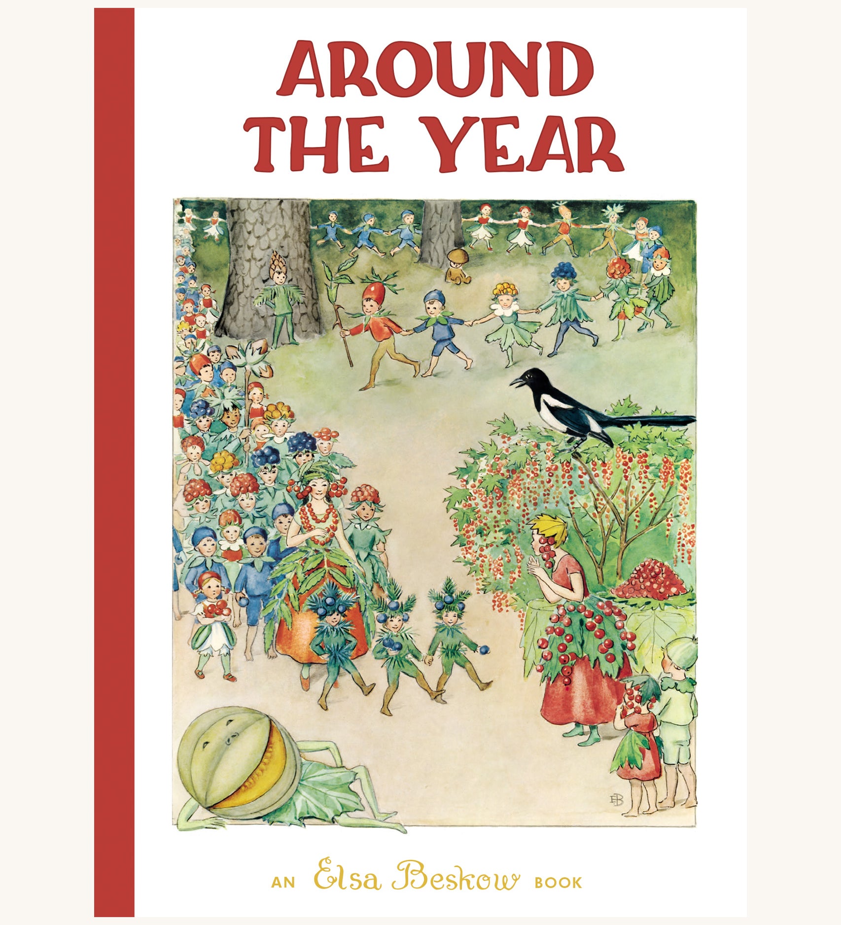 The front cover of Around The Year by Elsa Beskow. A beautifully illustrated children's reading book with the front cover showing elves, fairy's, pixies and other woodland people and creatures, on a cream background