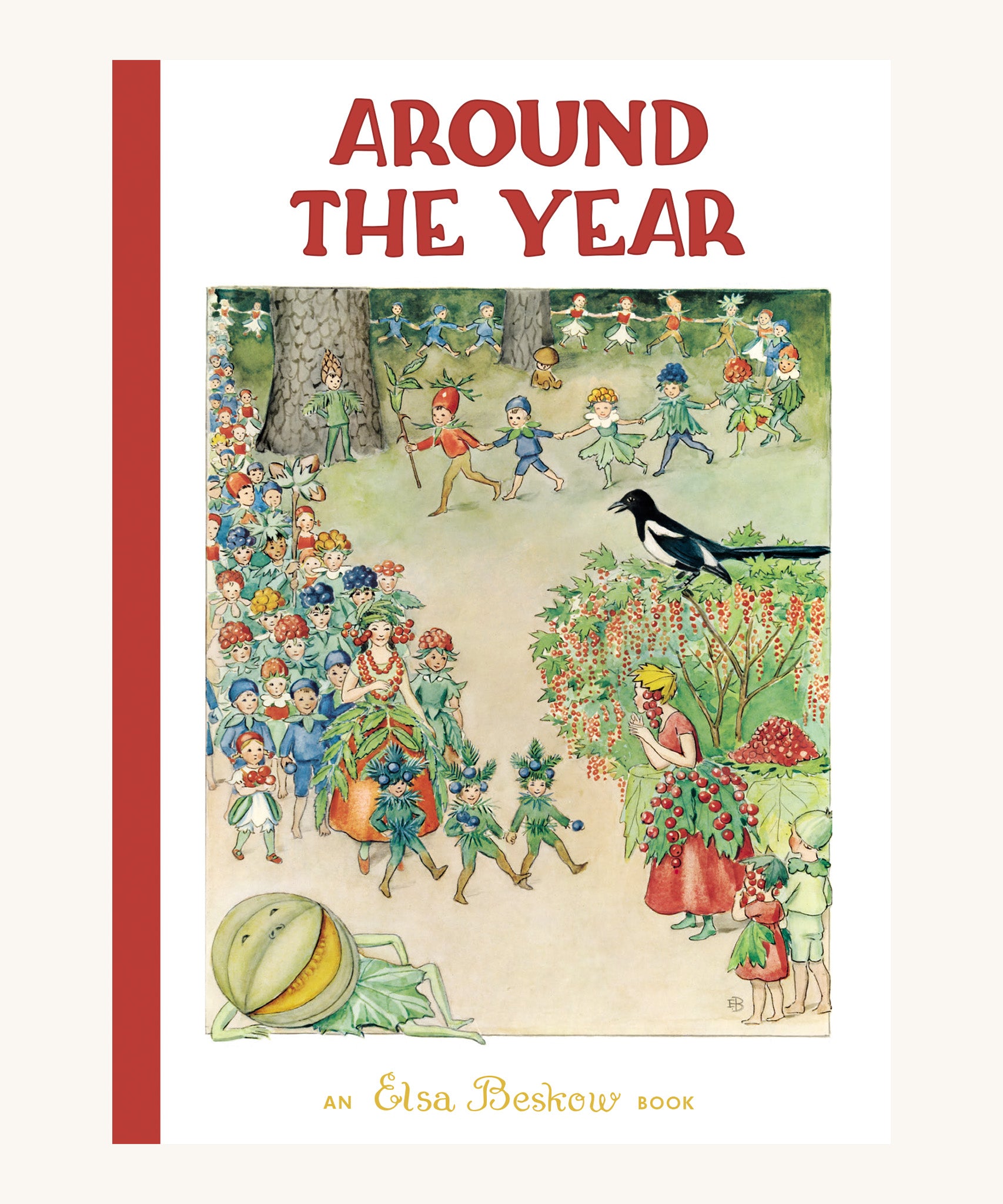 The front cover of Around The Year by Elsa Beskow. A beautifully illustrated children's reading book with the front cover showing elves, fairy's, pixies and other woodland people and creatures, on a cream background