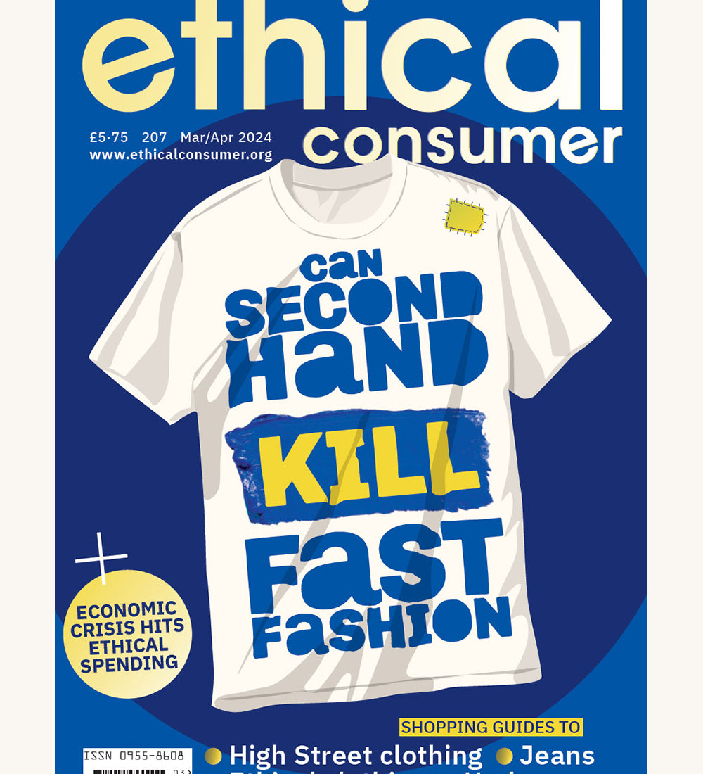 Ethical Consumer Magazine  Issue 207 (March/April 2024)