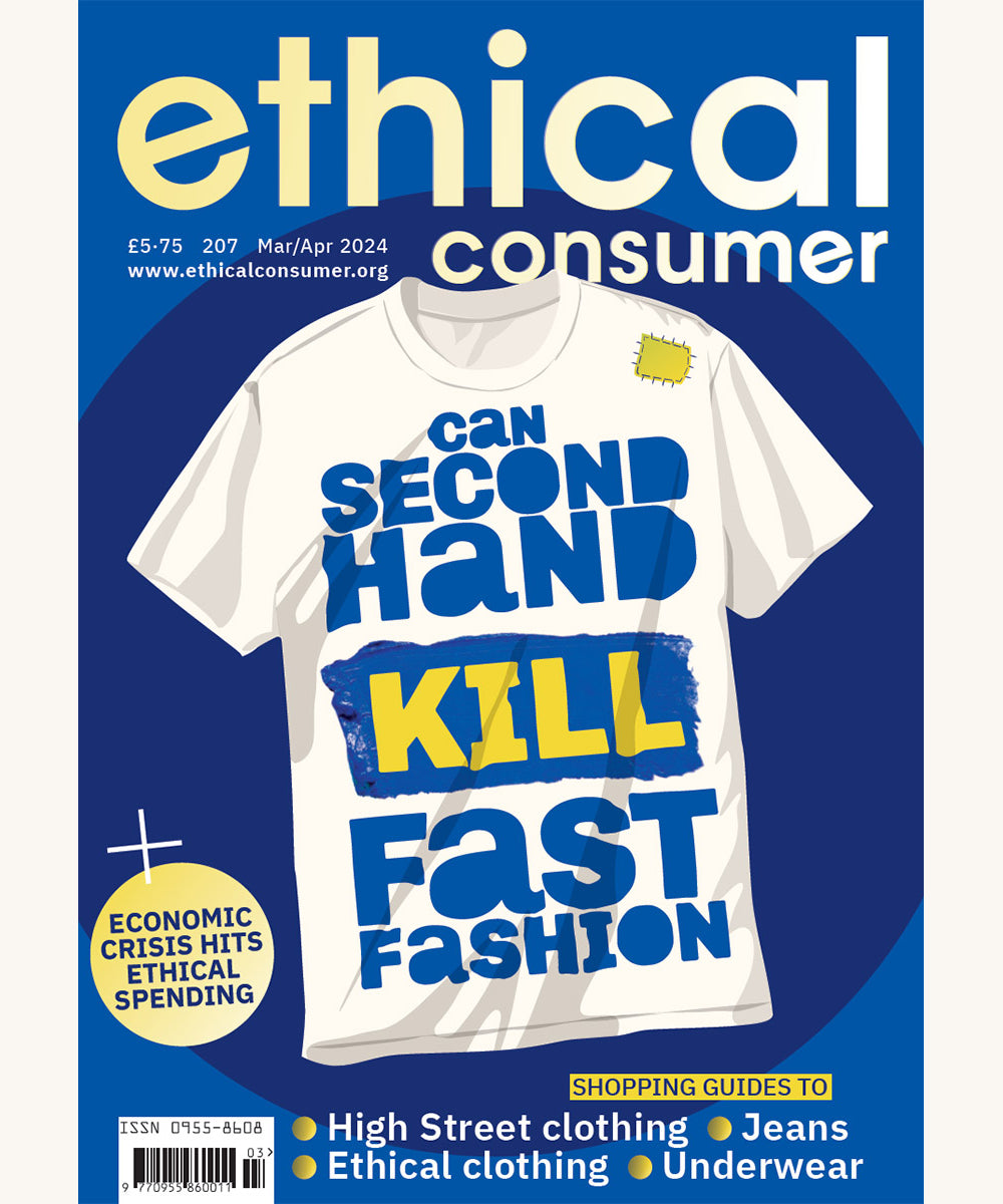 Ethical Consumer Magazine  Issue 207 (March/April 2024)