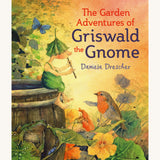 Les aventures du gnome Griswald dans le jardin par Daniela Drescher