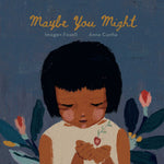 Maybe You Might by Imogen Foxell