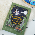 My Mummy Is A Witch by Helena Garcia