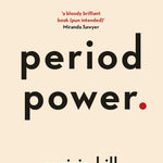 Period Power by Maisie Hill