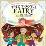 The Tooth Fairy and The Magical Journey