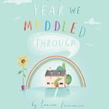 The Year We Muddled Through by Lauren Fennemore