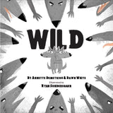 Wild by Annette Demetriou & Dawn White