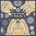 You're Snug With Me by Chitra Soundar